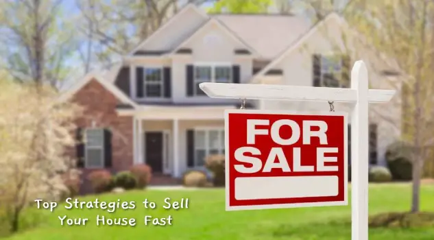 top-strategies-to-sell-your-house-fast